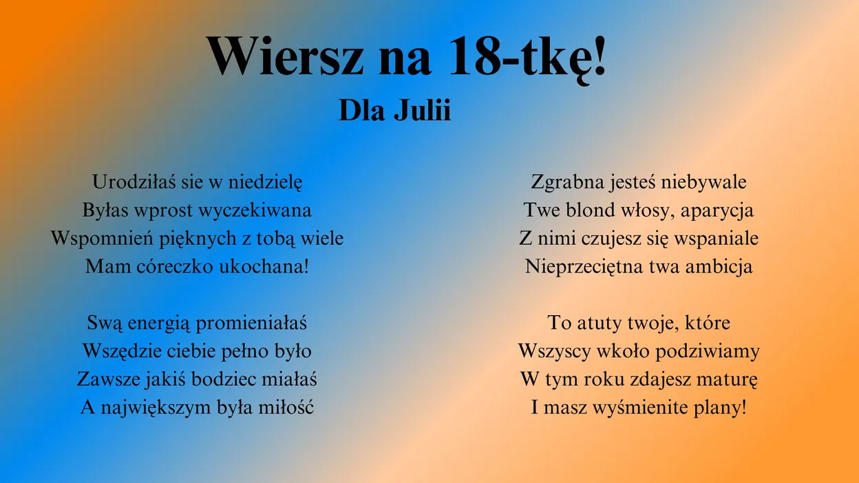 Wiersz na 18-tkę dla Julii - Życzenia na osiemnastkę, urodzinowy wiersz, gratulacje, pełnoletność, zdjęcie z tekstem, kolorowe tło.