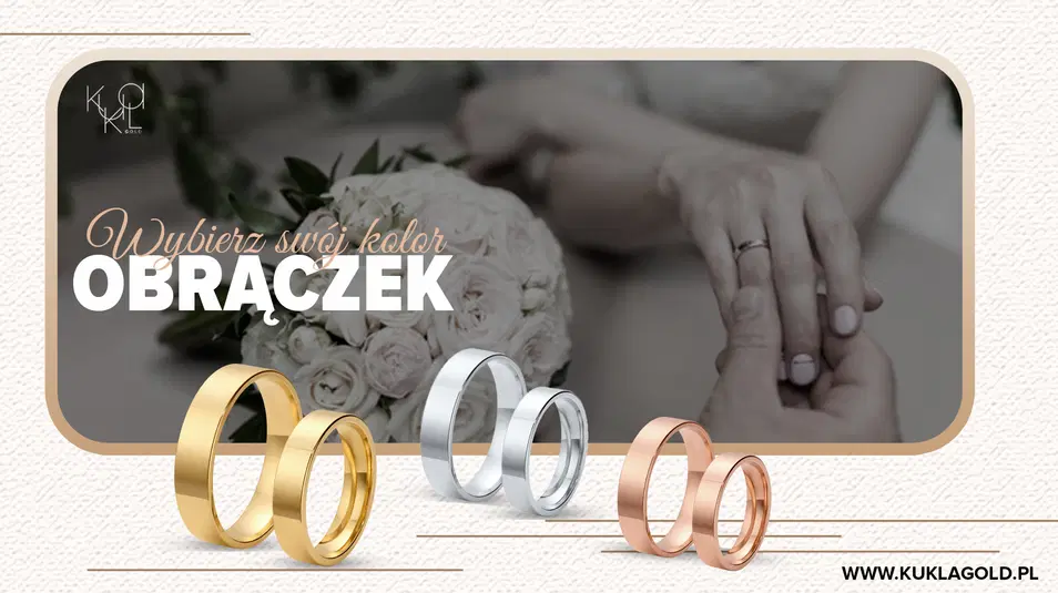  Złote obrączki ślubne Kukla Gold - wybierz swój kolor, eleganckie wzory, wysokiej jakości biżuteria na specjalne okazje. 