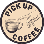PICK UP COFFEE